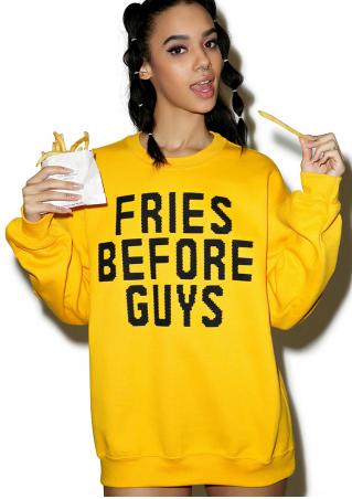 Fries Before Guys Printed Sweatshirt