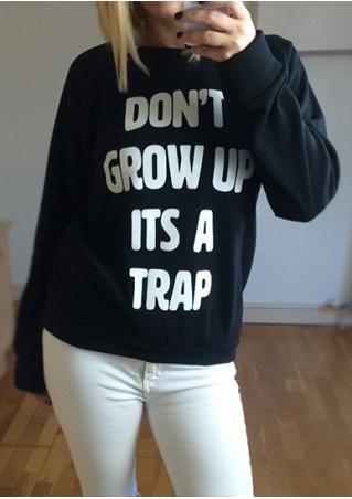 Don't Grow up Its a Trap Sweatshirt
