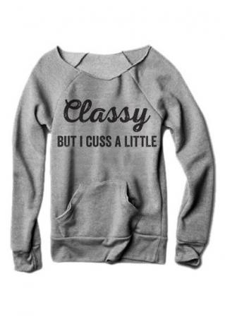 Classy But I Cuss a Little Sweatshirt