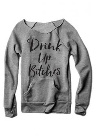 Drink up Bitches Sweatshirt