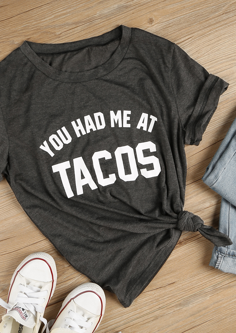 You Had Me at Tacos T-Shirt - Fairyseason
