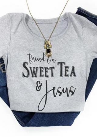 Raised On Sweet Tea & Jesus T-Shirt