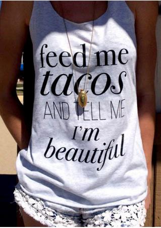 Feed Me Tacos and Tell Me I'm Beautiful Tank without Necklace