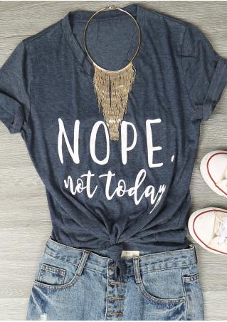 Nope Not Today T-Shirt