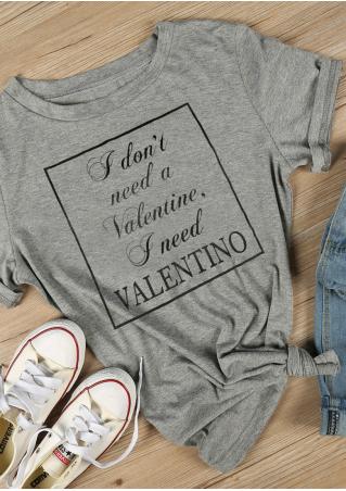 I Don't Need a Valentine I Need Valentino T-Shirt