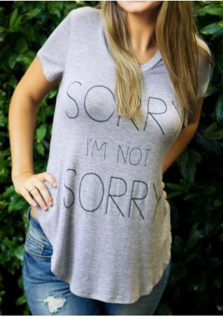 I'm Not Sorry T-Shirt