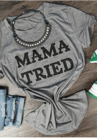 Mama Tried Casual T-Shirt