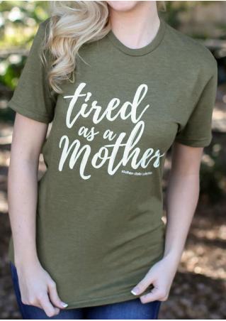Tired as a Mother Casual T-Shirt