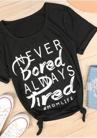 Never Bored Always Tired T-Shirt