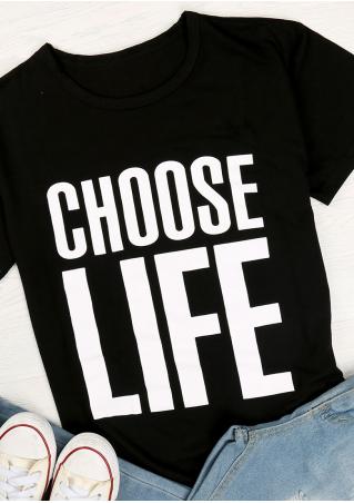 Choose Life T-Shirt