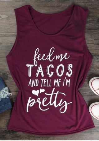 Feed Me Tacos And Tell Me I'm Pretty Tank