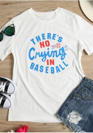 There's No Crying In Baseball O-Neck T-Shirt