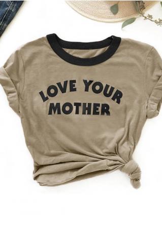 Love Your Mother T-Shirt