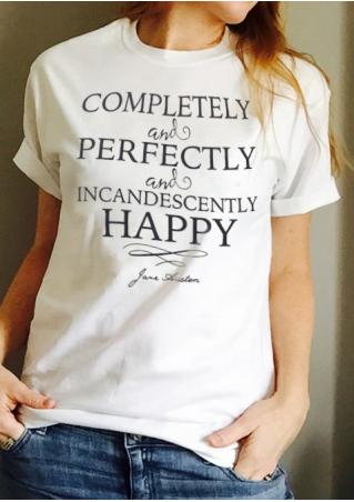Completely And Perfectly And Incandescently Happy T-Shirt