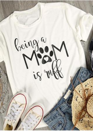 Being A Mom Is Ruff Paw T-Shirt