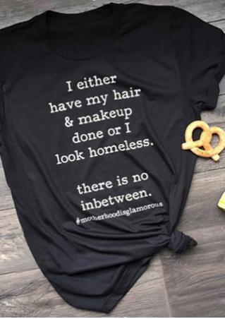 I Either Have My Hair T-Shirt