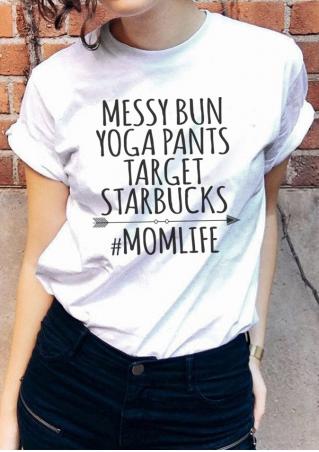 Messy Bun Yoga Pants Target Starbucks Mom Life T-Shirt