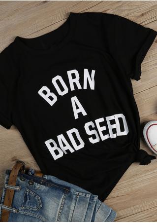 Born A Bad Seed T-Shirt