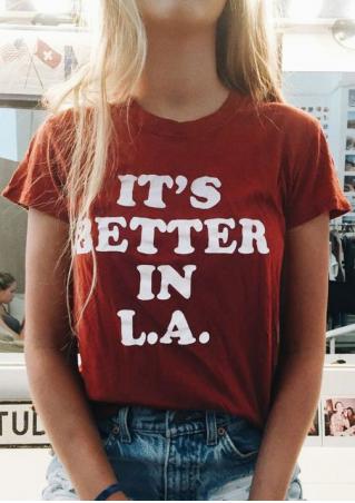 It's Better In LA T-Shirt