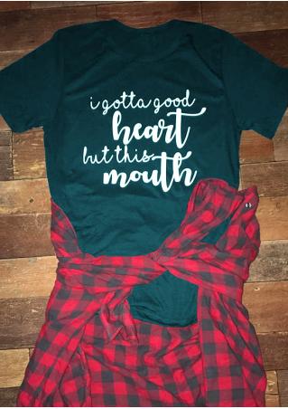 I Gotta Good Heart But This Mouth Fashion T-Shirt
