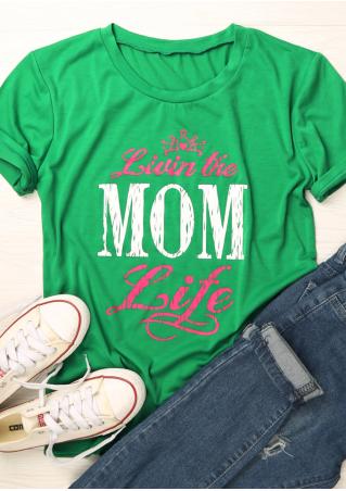 Livin The Mom Life T-Shirt
