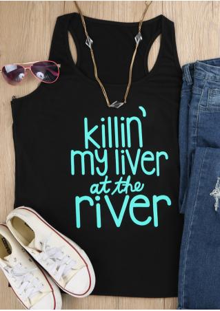 Killin' My Liver At The River Tank