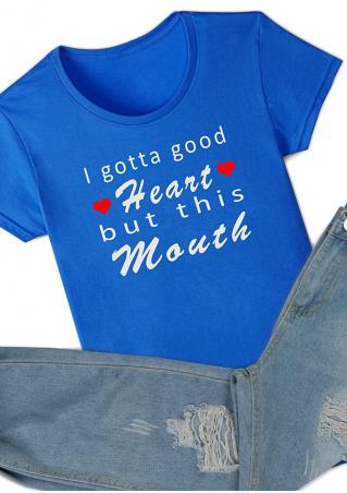 I Gotta Good Heart But This Mouth T-Shirt