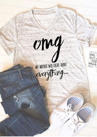 Omg My Mother Was Right About Everything T-Shirt