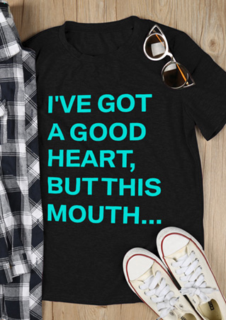 I've Got A Good Heart T-Shirt