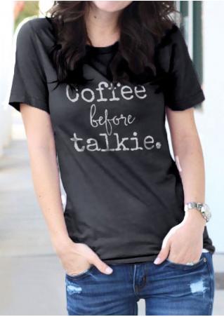 Coffee Before Talkie Short Sleeve T-Shirt