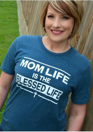 Mom Life Is The Blessed Life T-Shirt