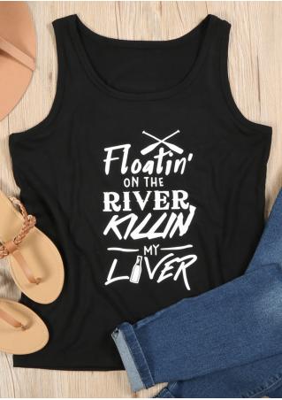 Floatin' On The River Killin' My Liver Tank