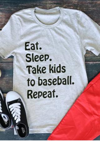 Eat Sleep Take Kids To Baseball Repeat T-Shirt