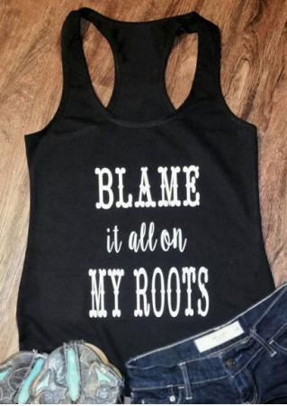 Blame It All On My Roots Tank