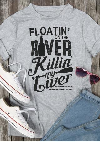 Floatin' On The River Killin' My Liver T-Shirt