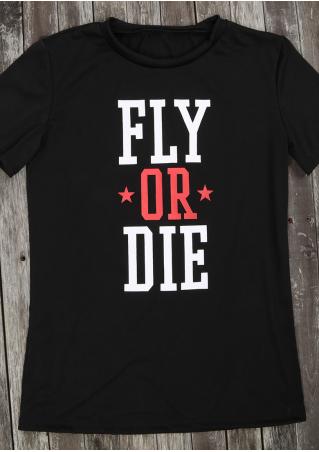 Fly Or Die T-Shirt