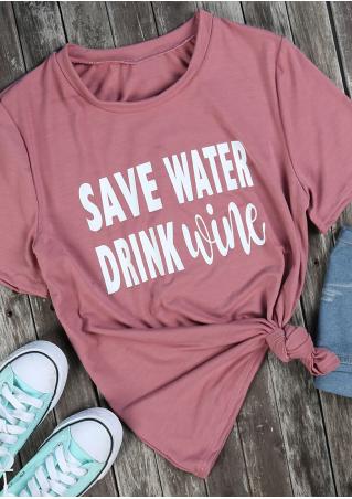 Save Water Drink Wine T-Shirt