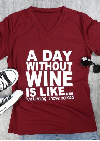 A Day Without Wine Is Like T-Shirt