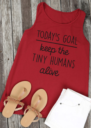 Today's Goal Keep The Tiny Humans Alive Tank