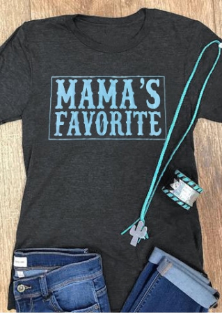 Mama's Favorite O-Neck Short Sleeve T-Shirt