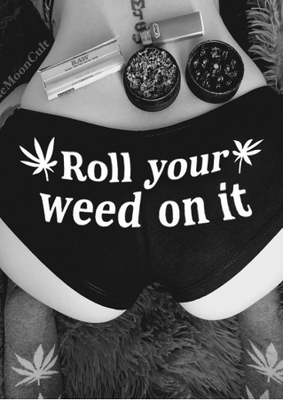 Roll Your Weed On It Panties