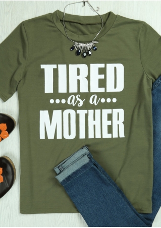 Tired As A Mother O-Neck T-Shirt without Necklace