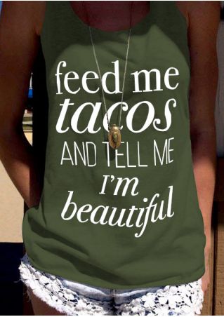Feed Me Tacos and Tell Me I'm Beautiful Casual Tank without Necklace