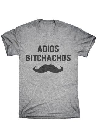 Adios Bitchachos Beard O-Neck T-shirt