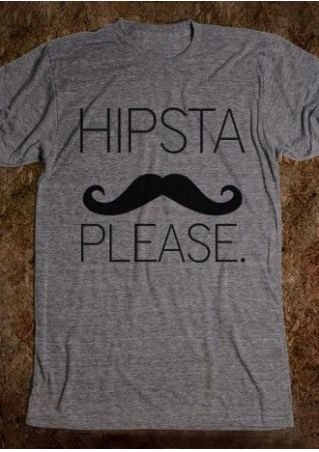 Hipsta Please Beard O-Neck T-Shirt