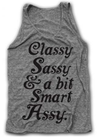 Classy Sassy & A Bit Smart Assy Tank