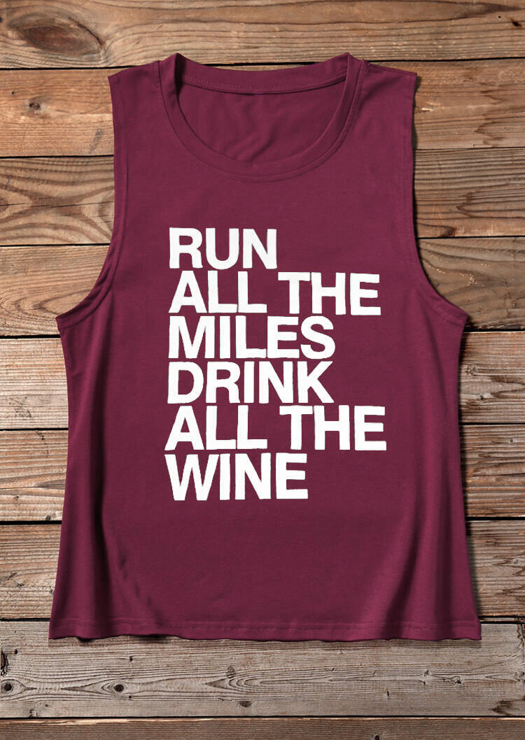 Tank Tops Run All The Miles Drink All The Wine Tank in Burgundy. Size: L,XL