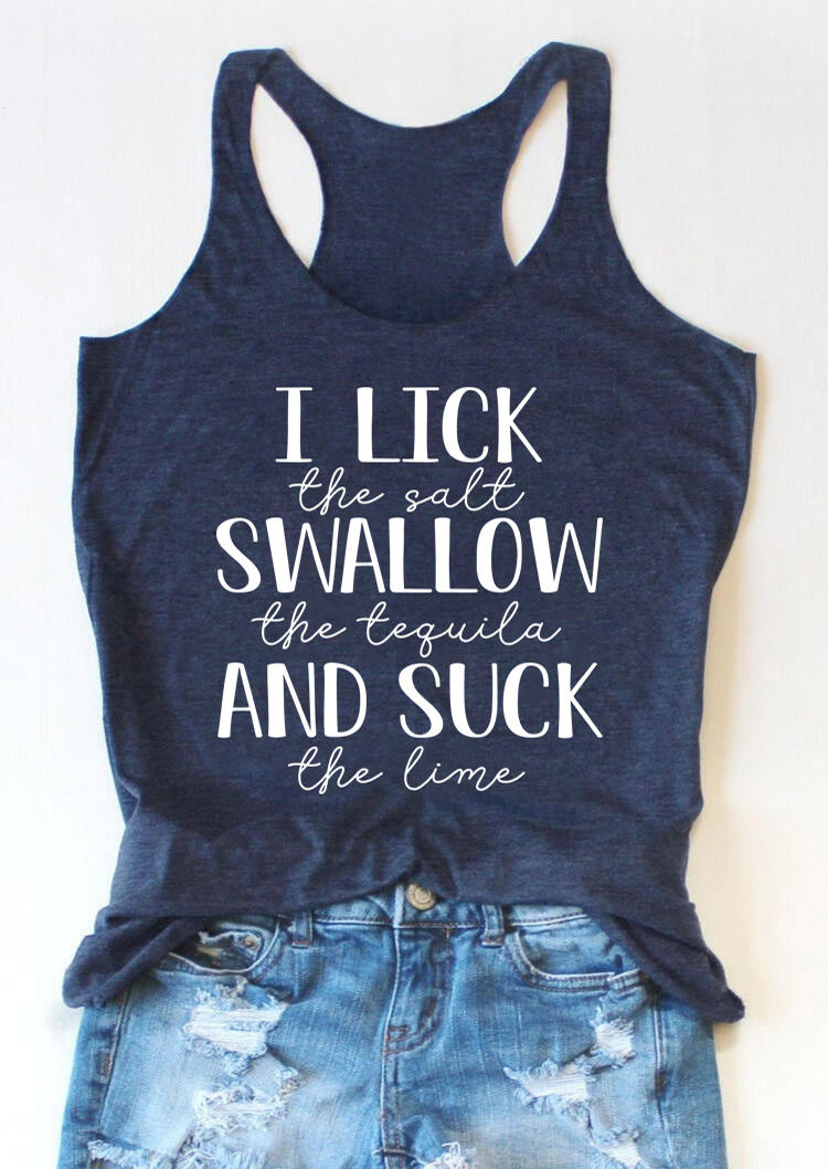 Tank Tops I Lick The Salt Swallow The Tequila And Suck The Lime Tank Top in Blue. Size
Tank Tops I Lick The Salt Swallow The Tequila And Suck The Lime Tank Top in Blue. Size