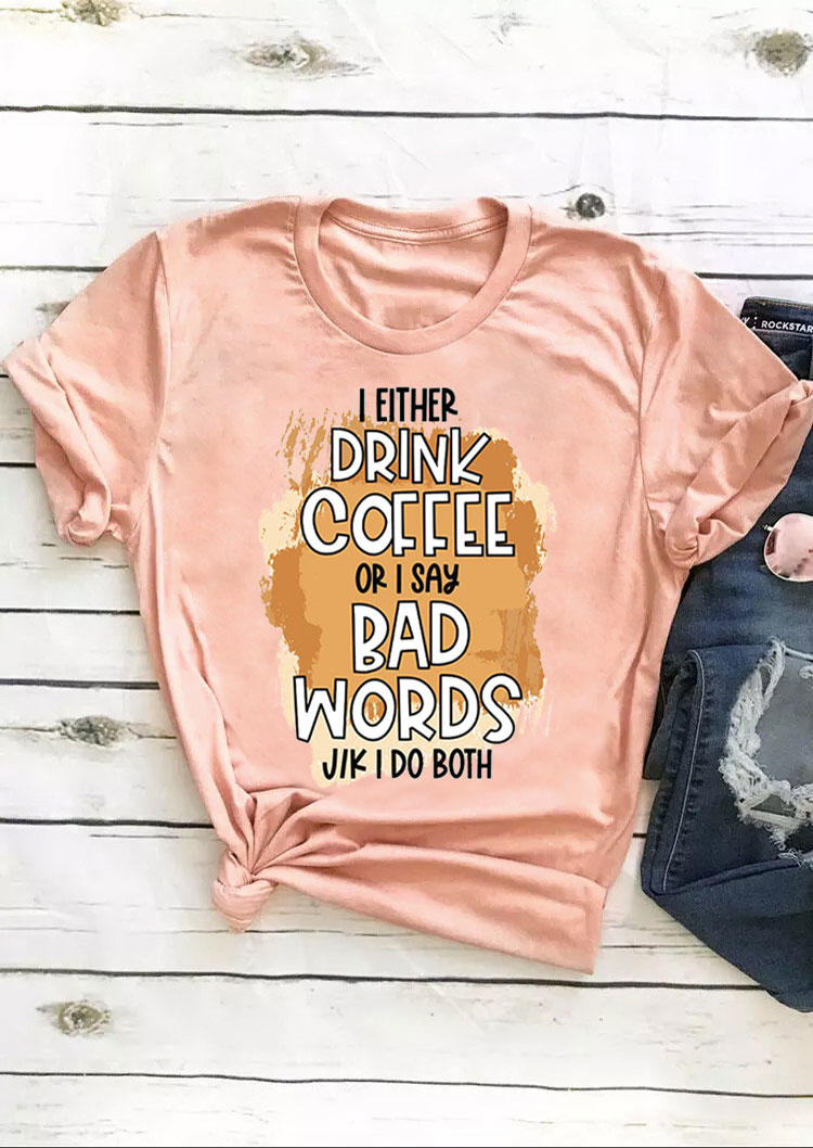 T-shirts Tees I Either Drink Coffee Or I Say Bad Words Jik I Do Both T-Shirt Tee in Pink. Size: ,M,L,XL
T-shirts Tees I Either Drink Coffee Or I Say Bad Words Jik I Do Both T-Shirt Tee in Pink. Size: ,M,L,XL