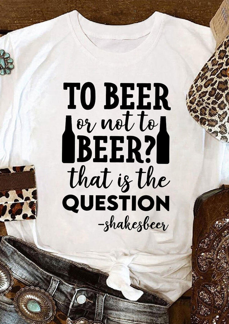 T-shirts Tees To Beer Or Not To Beer That Is The Question T-Shirt Tee in White. Size: ,M,L,XL
T-shirts Tees To Beer Or Not To Beer That Is The Question T-Shirt Tee in White. Size: ,M,L,XL